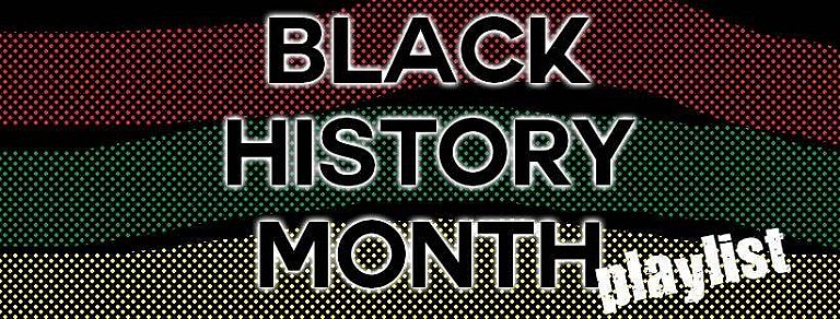 Black history month playlist header